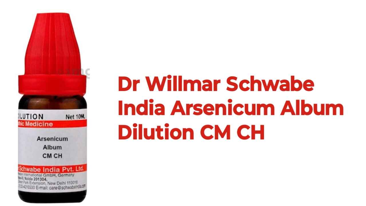 Dr Willmar Schwabe India Arsenicum Album Dilution CM CH