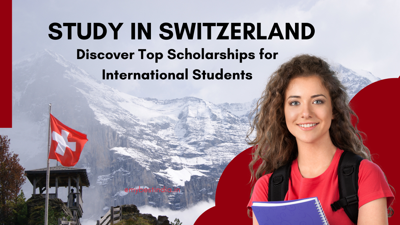 Study in Switzerland: Discover Top Scholarships for International Students