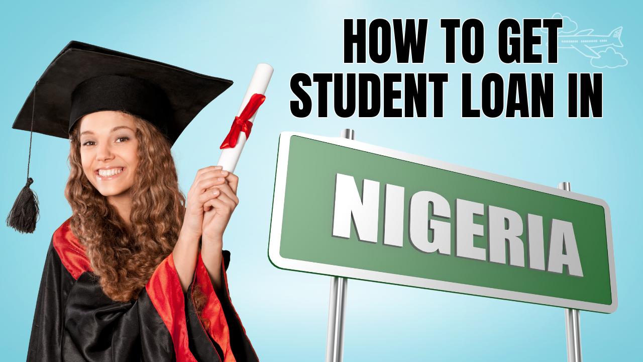 How to Get a Student Loan in Nigeria