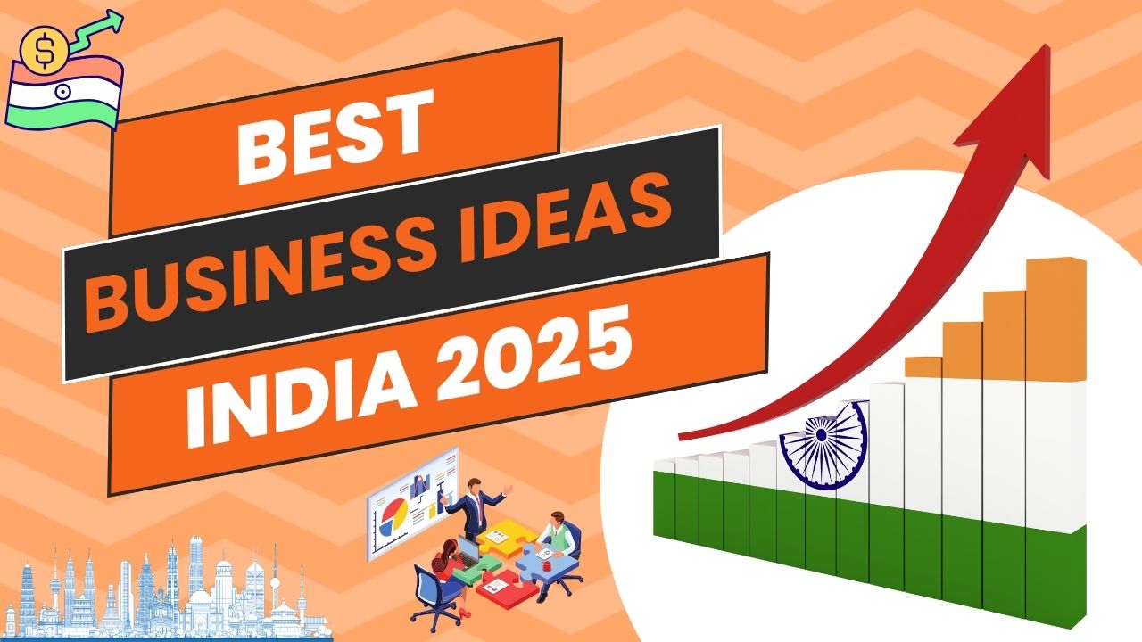 Best Business Ideas in India for 2025