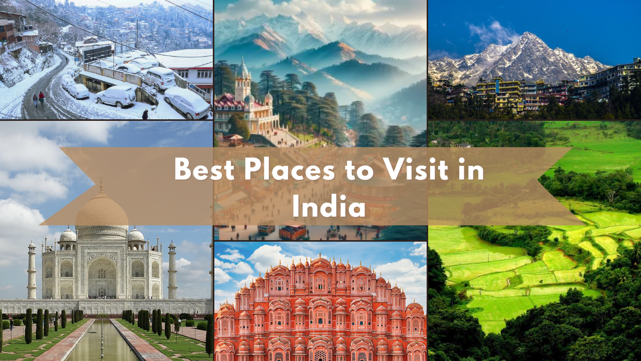 Best Places to Visit in India